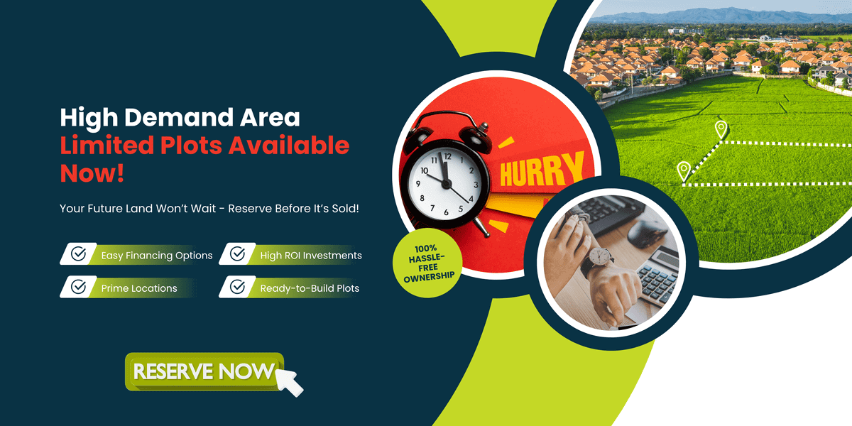 High Demand Area Limited Plots Available Now