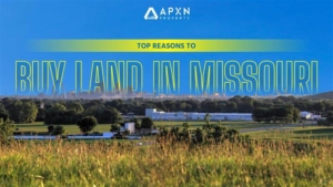 Top Reasons to Buy Land in Missouri